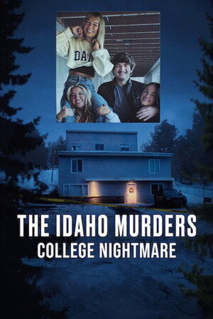 Los asesinatos de Idaho: Pesadilla en la universidad