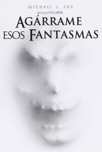 Agárrame Esos Fantasmas